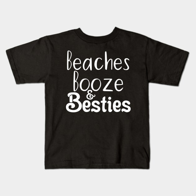 Beaches Booze and Besties Beach T Shirts, Spring Trends, Beach Lovers Gift, Gift For Women, Gift For Her, Travel Kids T-Shirt by Tee-quotes 